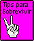 Tips para sobrevivir